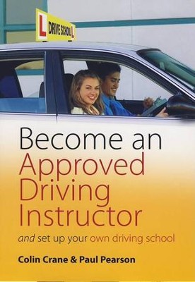 Become an Approved Driving Instructor: And Set Up Your Own Driving School / Digital original - eBook  -     By: Colin Crane

