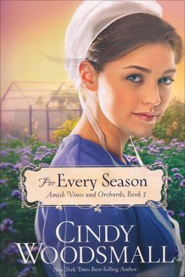 For Every Season, Amish Vines and Orchards Series #3   -     By: Cindy Woodsmall
