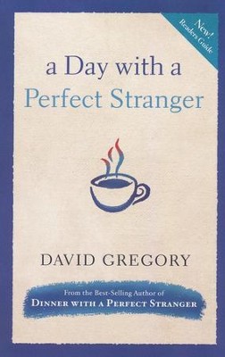 A Day with a Perfect Stranger  -     By: David Gregory
