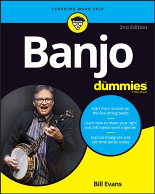 Banjo For Dummies, Book plus Online Video and Audio Instruction  -     By: Bill Evans
