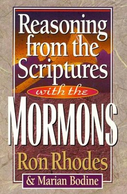 Reasoning from the Scriptures with the Mormons   -     By: Ron Rhodes
