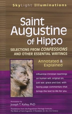Saint Augustine of Hippo: Selections from Confessions and Other Essential Writings-annotated & Explained  -     Edited By: Joseph T. Kelley
    By: Saint Augustine
