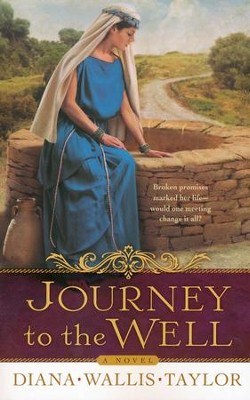 Journey to the Well  -     By: Diana Wallis Taylor
