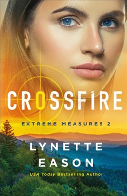 Crossfire, #2  -     By: Lynette Eason
