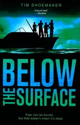 Below the Surface  -     By: Tim Shoemaker

