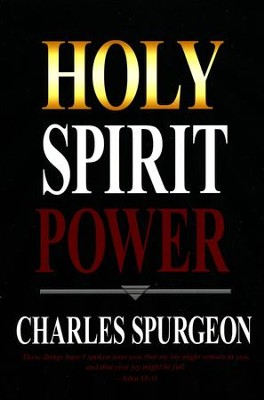 Holy Spirit Power   -     By: Charles H. Spurgeon
