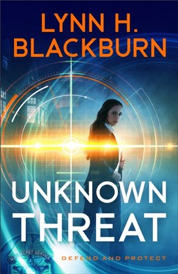 Unknown Threat #1  -     By: Lynn H. Blackburn
