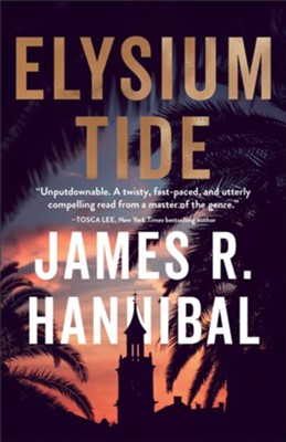 Elysium Tide  -     By: James R. Hannibal

