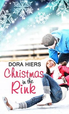 Christmas In the Rink: Novelette - eBook  -     By: Dora Hiers
