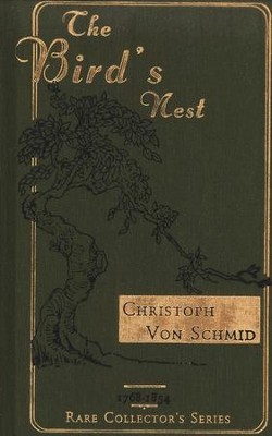 The Bird's Nest   -     By: Christoph von Schmid
