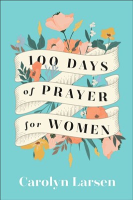 100 Days of Prayer for Women  -     By: Carolyn Larsen
