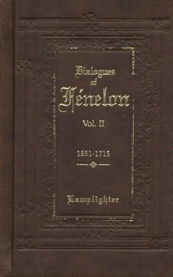 Dialogues of Fenelon, Volume 2: Francois Fenelon: 9781584741589 ...