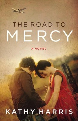 The Road to Mercy   -     By: Kathy Harris
