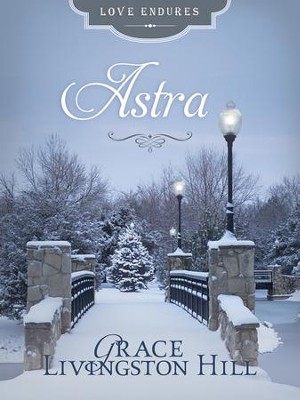 Astra - eBook  -     By: Grace Livingston Hill
