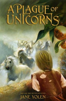 A Plague of Unicorns - eBook  -     By: Jane Yolen
