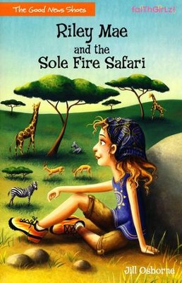Riley Mae and the Sole Fire Safari  -     By: Jill Osborne
