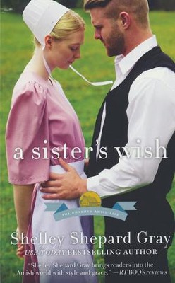 A Sister's Wish  -     By: Shelley Shepard Gray
