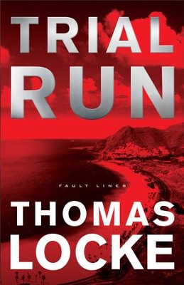 Trial Run (Fault Lines) - eBook  -     By: Thomas Locke
