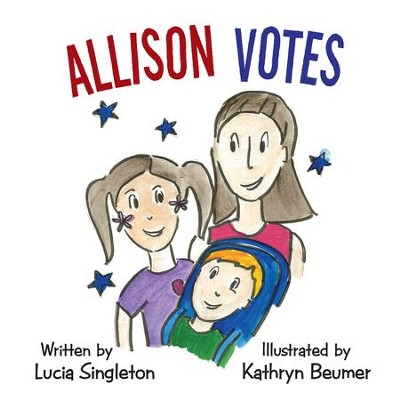 Allison Votes - eBook  -     By: Lucia Singleton
