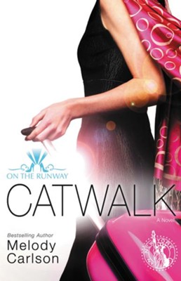 Catwalk  -     By: Melody Carlson
