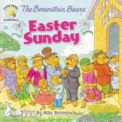 The Berenstain Bears' Easter Sunday  -     By: Mike Berenstain
