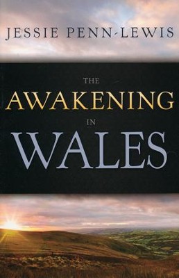 Awakening In Wales  -     By: Jessie Penn-Lewis
