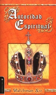 Autoridad Espiritual, Edici&#243;n de Bolsillo  (Spiritual Authority, Pocket Ed.)  -     By: Watchman Nee
