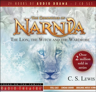 The Lion, the Witch, and the Wardrobe - Focus on the Family Radio Theatre audiodrama on CD - By: C.S. Lewis