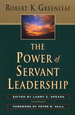 Power of Servant Leadership: Servant Leadership and Maturity: Edited By ...