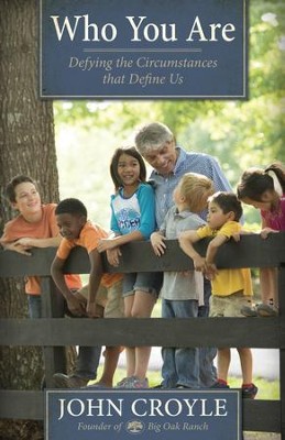 Who You Are: A Story of Second Chances - eBook  -     By: John Croyle
