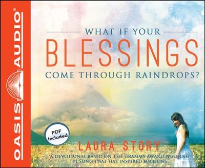What If Your Blessings Come Through Raindrops?: A 30 Day Devotional Unabridged Audiobook on CD  -     By: Laura Story
