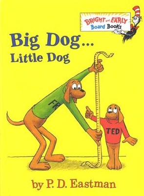 Big Dog . . . Little Dog  -     By: P.D. Eastman
