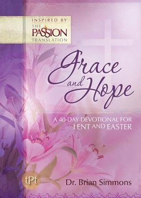 Grace and Hope: A 40-Day Devotional for Lent and Easter - eBook: Brian ...