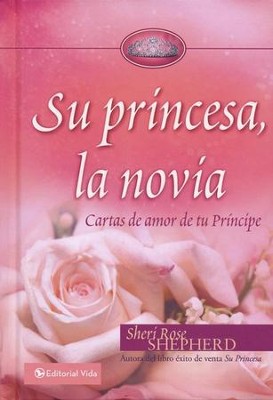 Su Princesa, la Novia  (His Princess Bride)  -     By: Sheri Rose Shepherd
