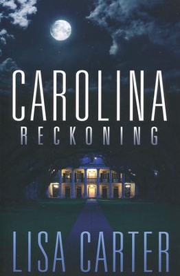 Carolina Reckoning  -     By: Lisa Carter
