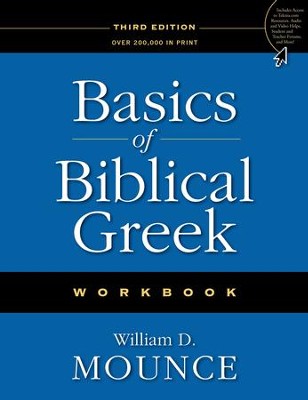 Basics of Biblical Greek Workbook / New edition - eBook  -     By: William D. Mounce
