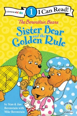 The Berenstain Bears Sister Bear and the Golden Rule: Stan Berenstain ...