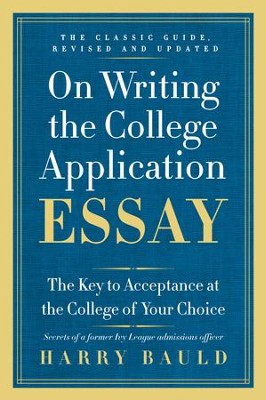 on writing the college application essay harry bauld pdf