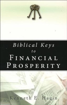 Biblical Keys to Financial Prosperity   -     By: Kenneth E. Hagin
