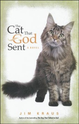 The Cat That God Sent  -     By: Jim Kraus
