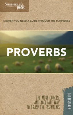 Shepherd's Notes: Proverbs  -     By: Duane Garrett
