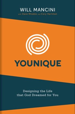 Younique: Designing the Life God Dreamed for You  -     By: Will Mancini
