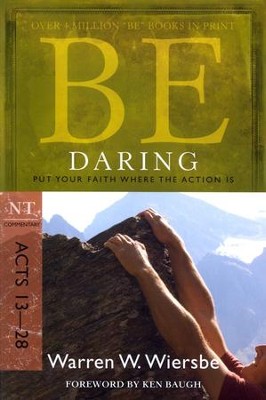 Be Daring (Acts 13-28)  -     By: Warren W. Wiersbe
