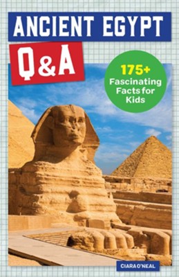 Ancient Egypt Q&A: 175+ Fascinating Facts for Kids  -     By: Ciara O'Neal
