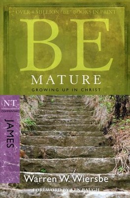 Be Mature (James)   -     By: Warren W. Wiersbe
