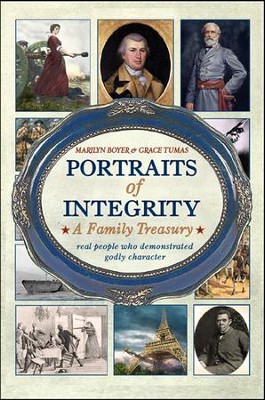 Portraits of Integrity: A Family Treasury   -     By: Marilyn Boyer, Grace Tumas
