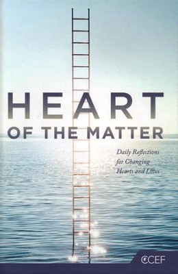 Heart of the Matter: Daily Reflections for Changing Hearts and Lives  -     By: Christian Counseling & Educational Foundation
