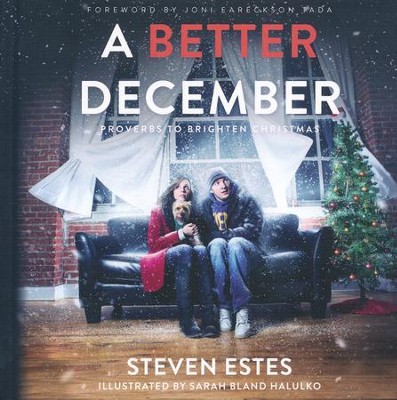 A Better December: Proverbs to Brighten Christmas  -     By: Steven Estes
