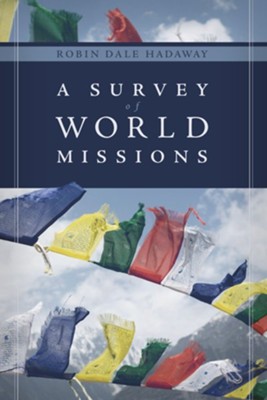A Survey of World Missions  -     By: Robin Hadaway
