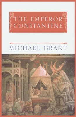 Constantine the Great by Michael Grant